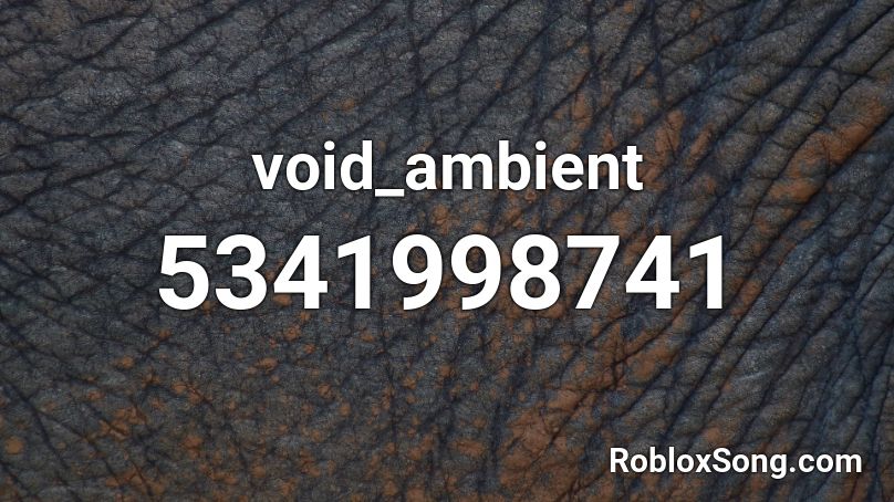 void_ambient Roblox ID