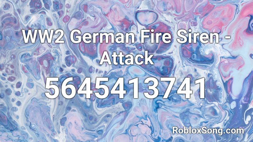WW2 German Fire Siren - Attack Roblox ID