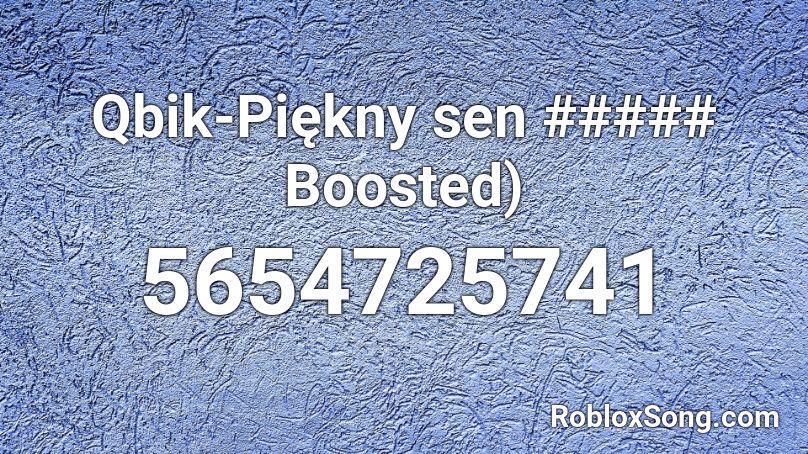 Qbik-Piękny sen ##### Boosted) Roblox ID