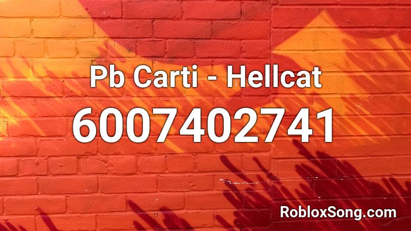 Pb Carti - HellCat Roblox ID