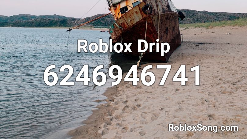 Roblox Drip Roblox ID