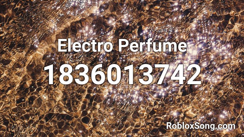 Electro Perfume Roblox ID