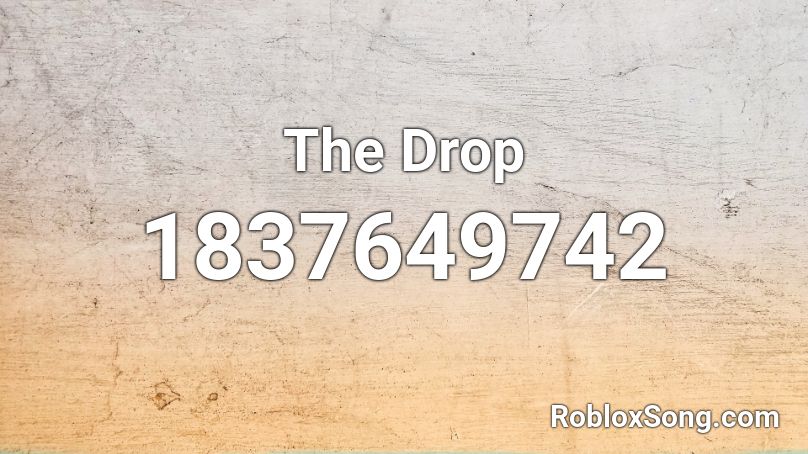 The Drop Roblox ID