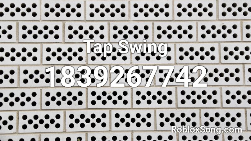 Tap Swing Roblox ID