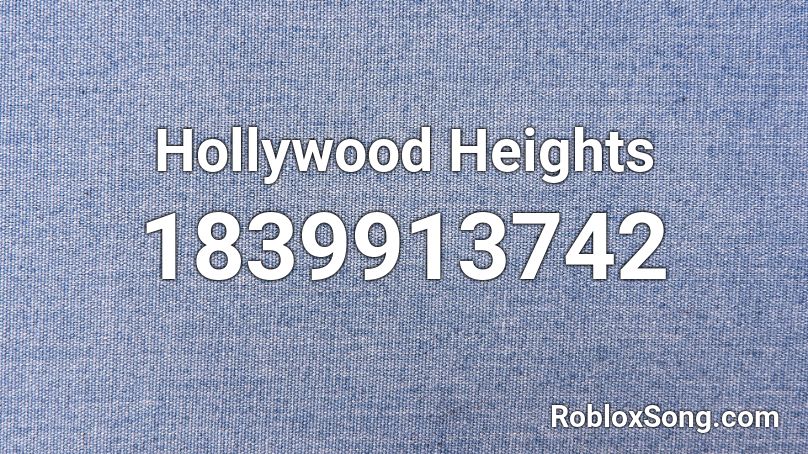 Hollywood Heights Roblox ID