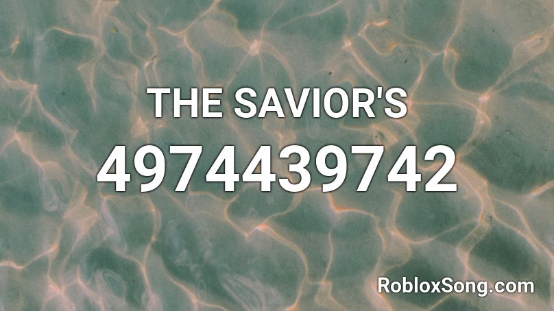 THE SAVIOR'S Roblox ID
