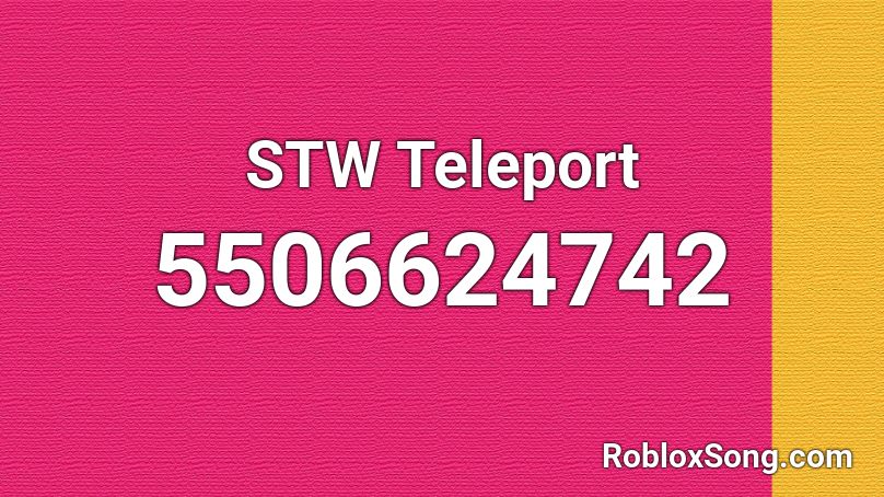 STW Teleport Roblox ID