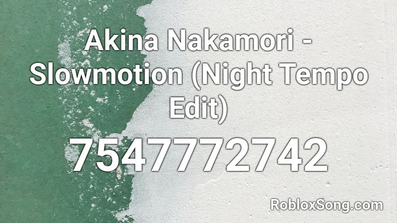 Akina Nakamori - Slowmotion (Night Tempo Edit) Roblox ID