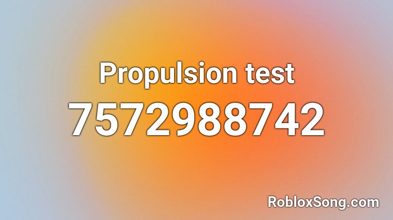Propulsion test Roblox ID