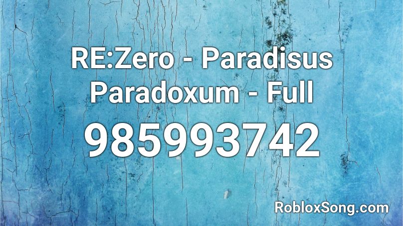 RE:Zero - Paradisus Paradoxum - Full Roblox ID