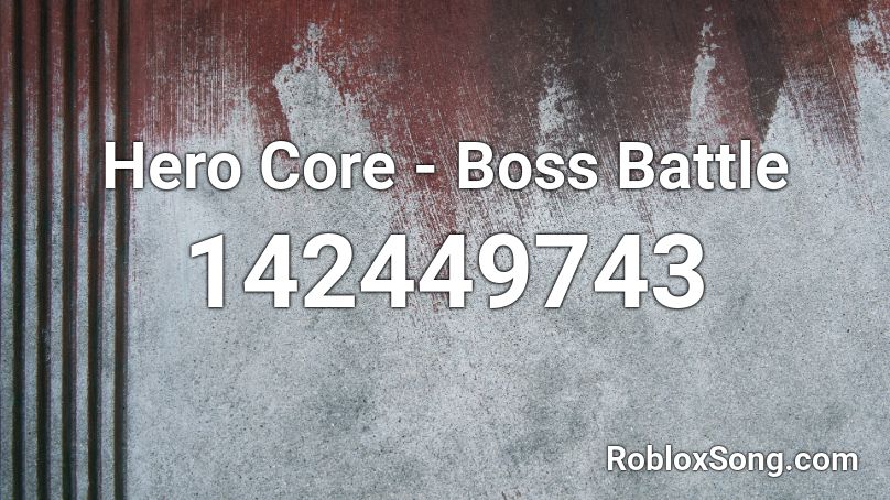 Hero Core - Boss Battle Roblox ID