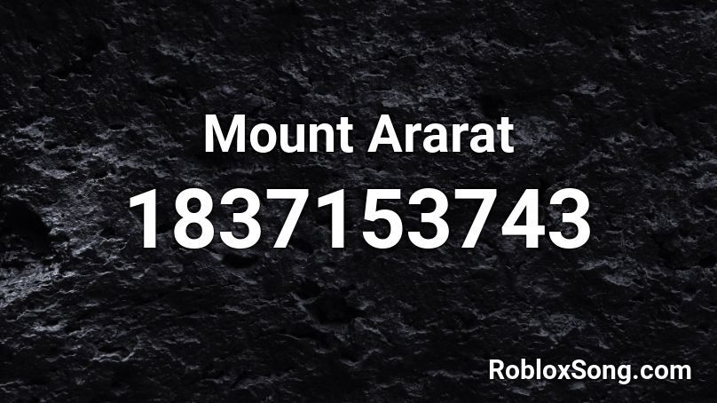 Mount Ararat Roblox ID