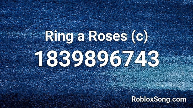 Ring a Roses (c) Roblox ID