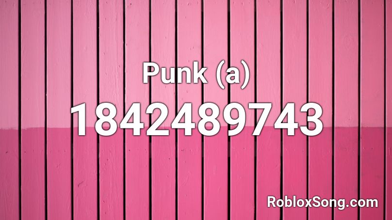 Punk (a) Roblox ID