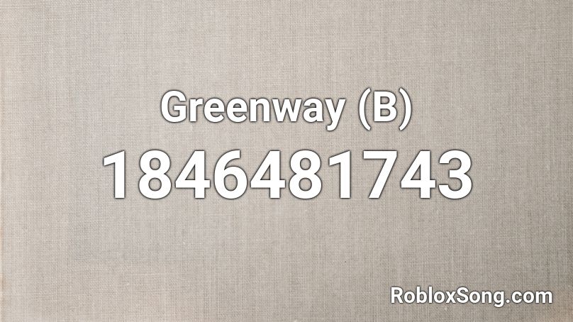 Greenway (B) Roblox ID