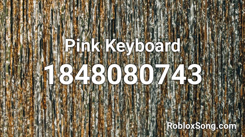 Pink Keyboard Roblox ID