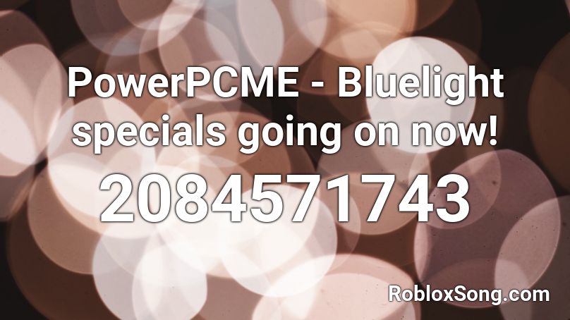 PowerPCME - Bluelight specials going on now! Roblox ID