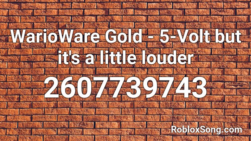 WarioWare Gold - 5-Volt but it's a little louder Roblox ID