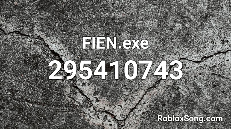 FIEN.exe Roblox ID