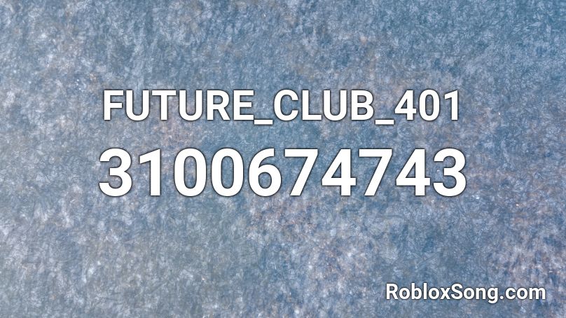 FUTURE_CLUB_401 Roblox ID