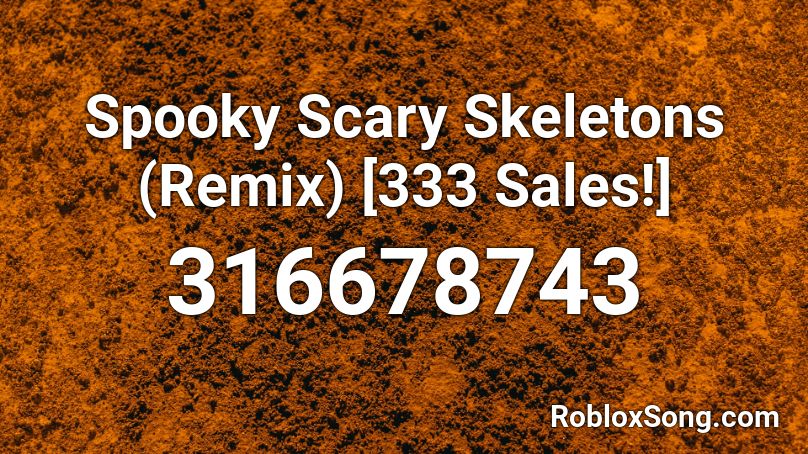 roblox song id for spooky scary skeletons remix