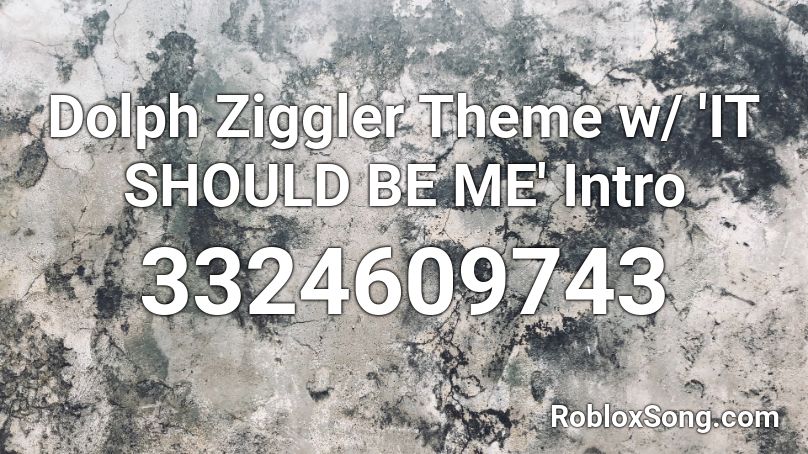 Dolph Ziggler Theme w/ 'IT SHOULD BE ME' Intro Roblox ID