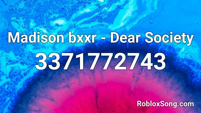 Madison bxxr - Dear Society Roblox ID