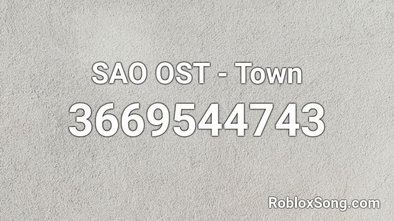 SAO OST - Town Roblox ID