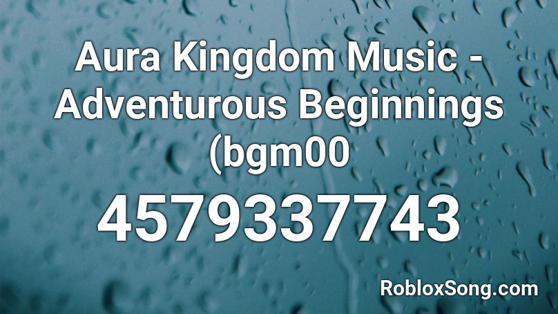 Aura Kingdom Music - Adventurous Beginnings (bgm00 Roblox ID