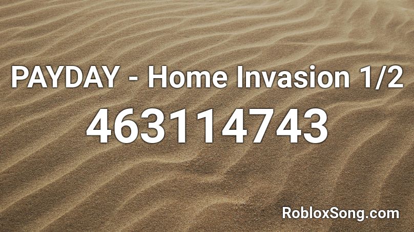 PAYDAY - Home Invasion 1/2 Roblox ID