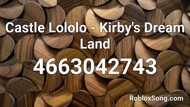 Castle Lololo - Kirby's Dream Land Roblox ID