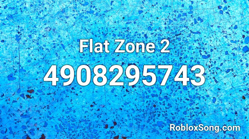Flat Zone 2 Roblox ID