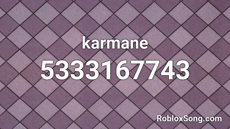 karmane Roblox ID