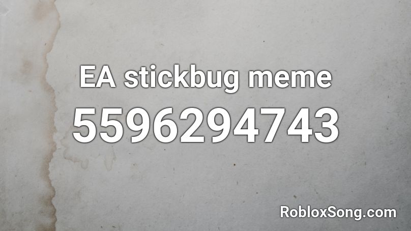 EA stickbug meme Roblox ID