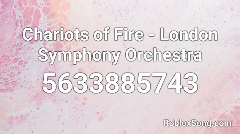 Chariots of Fire - London Symphony Orchestra Roblox ID