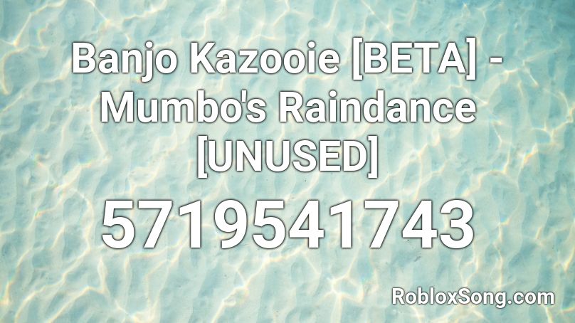 Banjo Kazooie [BETA] - Mumbo's Raindance [UNUSED] Roblox ID