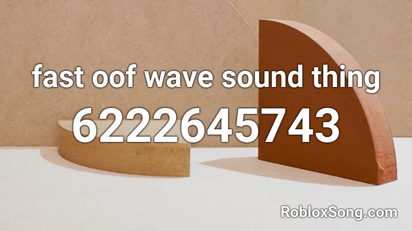 fast oof wave sound thing Roblox ID