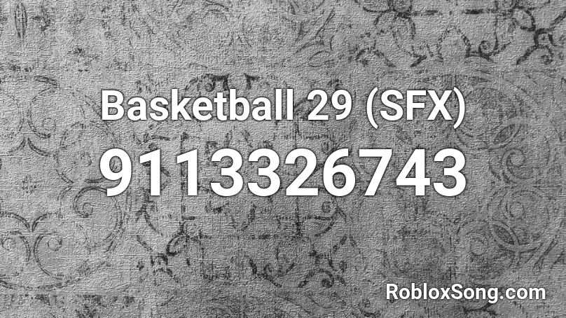 Basketball 29 (SFX) Roblox ID