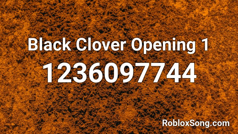 Black Clover Opening 1 Roblox ID