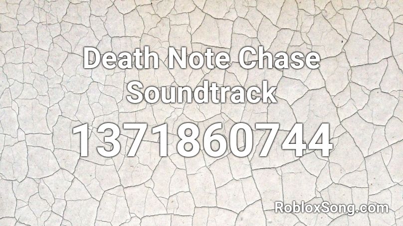 Death Note Chase Soundtrack Roblox ID
