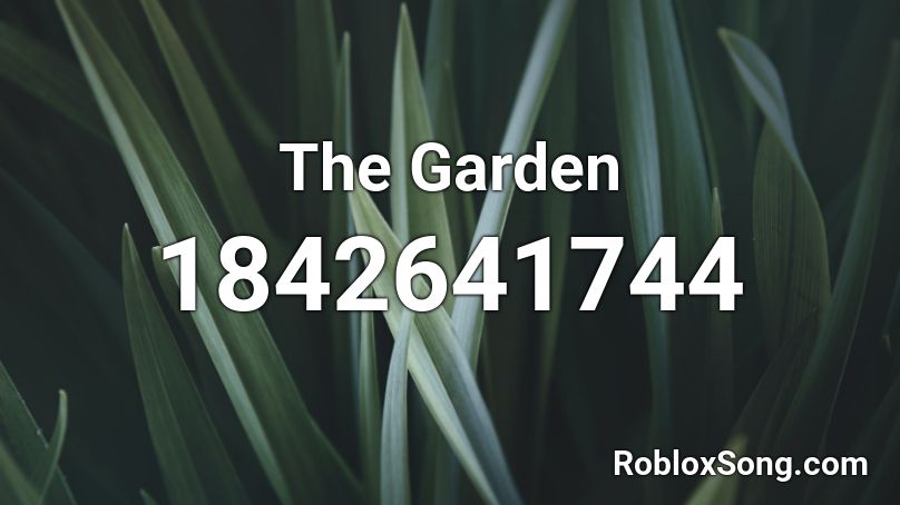 The Garden Roblox ID