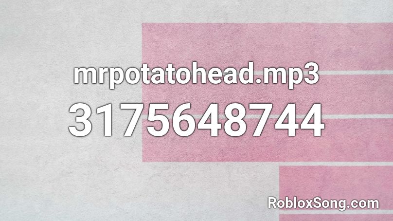 mrpotatohead.mp3 Roblox ID