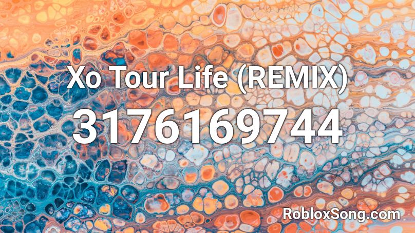 Xo Tour Life (REMIX) Roblox ID