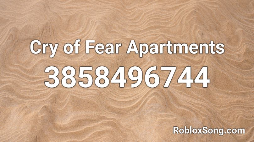 Cry of Fear Apartments Roblox ID