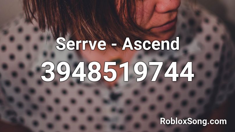 Serrve - Ascend Roblox ID