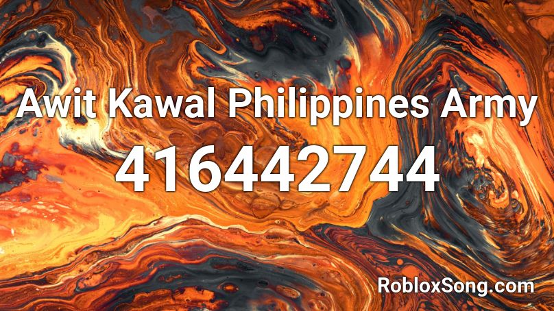 Awit Kawal Philippines Army Roblox ID