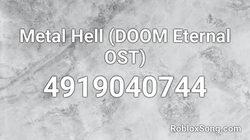 Metal Hell (DOOM Eternal OST) Roblox ID