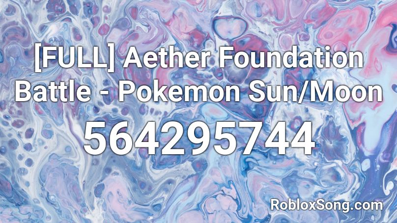 [FULL] Aether Foundation Battle - Pokemon Sun/Moon Roblox ID