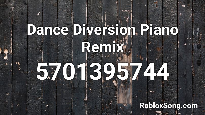 Dance Diversion Piano Remix Roblox Id Roblox Music Codes - roblox piano wet hands