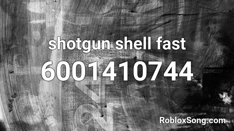 shotgun shell fast Roblox ID